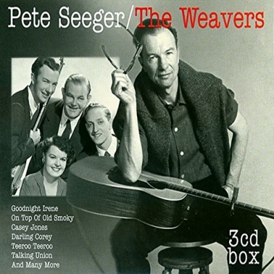 Pete Seeger (Пит Сигер): Pete Seeger/The Weavers