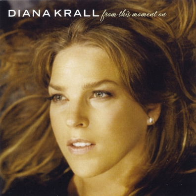 Diana Krall (Дайана Кролл): From This Moment On