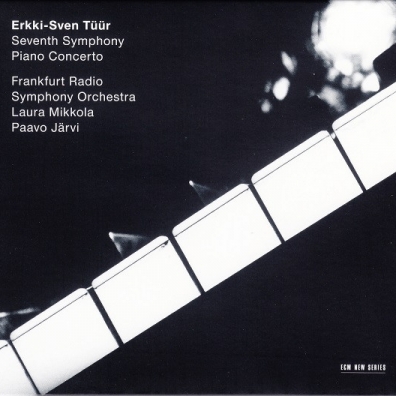 Tuur, Erkki-Sven; 7Th Symphony; Piano Concerto Laura Mikkola (Лаура Миккола): Tuur, Erkki-Sven; 7Th Symphony; Piano Concerto