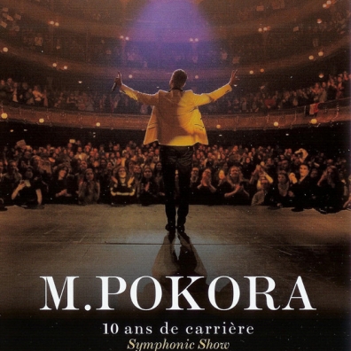 M. Pokora (Мэтт Покора): 10 Ans De Carriere Symphonique Show