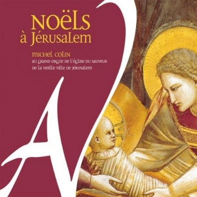 Michel Colin (Майкл Коллинз): Noels A Jerusalem