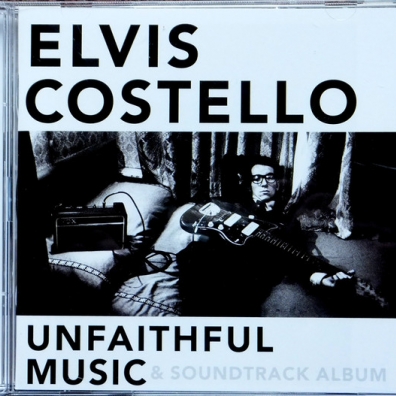 Elvis Costello (Элвис Костелло): Unfaithful Music & Soundtrack Album