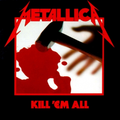 Kill 'Em All Metallica (Металлика): Kill 'Em All