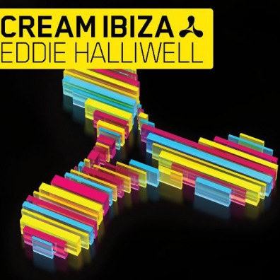 Cream Ibiza 2010 (Mixed By Eddie Halliwell)