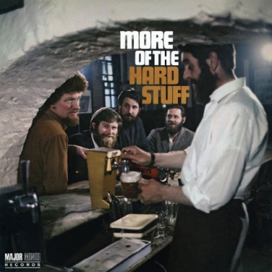 More Of The Hard Stuff The Dubliners (Зе Дублинерс): More Of The Hard Stuff