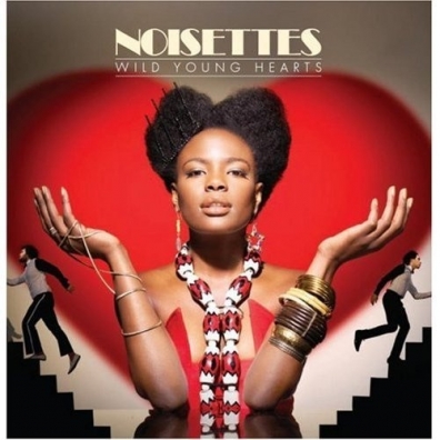 Noisettes (Зе Ноисеттс): Wild Young Hearts