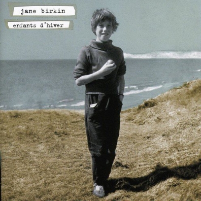 Jane Birkin (Джейн Биркин): Enfants D'Hiver
