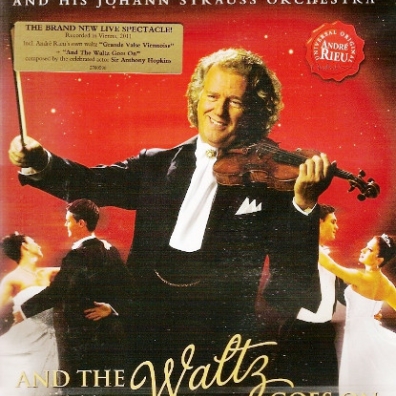 Andre Rieu ( Андре Рьё): And The Waltz Goes On