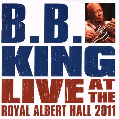 B.B. King (Би Би Кинг): B.B. King And Friends Live At The Royal Albert Hall