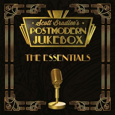 Scott Bradlee's Postmodern Jukebox: The Essentials