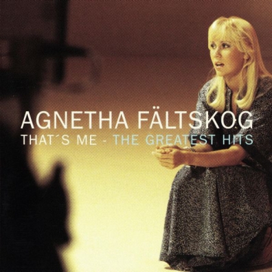 Agnetha Fältskog (Агнета Фэльтског): That's Me - The Greatest Hits
