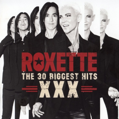 Roxette (Роксет): Xxx - The 30 Biggest Hits
