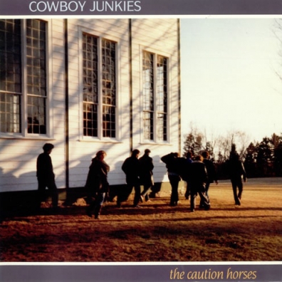 Cowboy Junkies (Ковбой Янкис): The Caution Horses