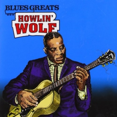 Howlin' Wolf Howlin' Wolf (Хаулин Вулф): Howlin' Wolf