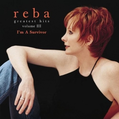 Reba McEntire (Риба Макинтайр): I'm A Survivor