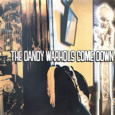 The Dandy Warhols (Зе Данди Ворхолс): Come Down