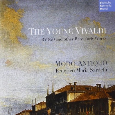 Frederico Maria Sardelli Ensemble Modo Antiquo (Федерико Мария Сарделли): The Young Vivaldi: Rv 820 And Other Rare Early Works