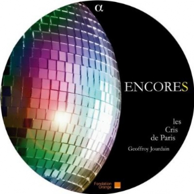 Encores\Chamber Choir Les Cris De Paris, Conducted By Geoffroy Jourdain