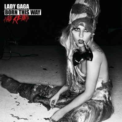 Born This Way - The Remix Lady GaGa (Леди Гага): Born This Way - The Remix