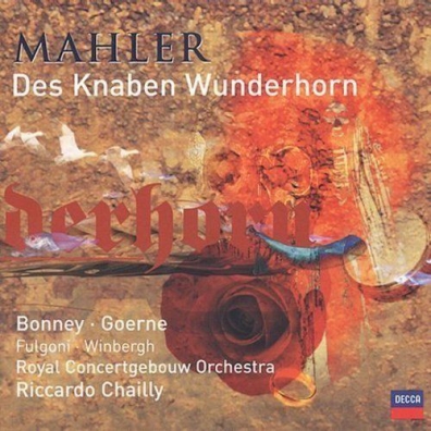 Riccardo Chailly (Рикардо Шайи): Mahler: Des Knaben Wunderhorn