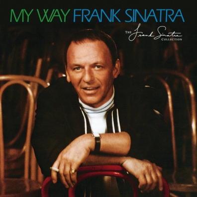 Frank Sinatra (Фрэнк Синатра): My Way (40Th Anniversary Edition)