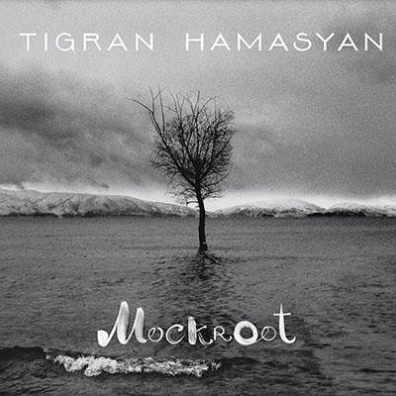 Tigran Hamasyan (Тигран Амасян): Mockroot
