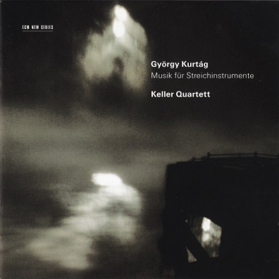 Keller Quartett (Келлер Квартет): Kurtag Gyorgy: Music For Strings