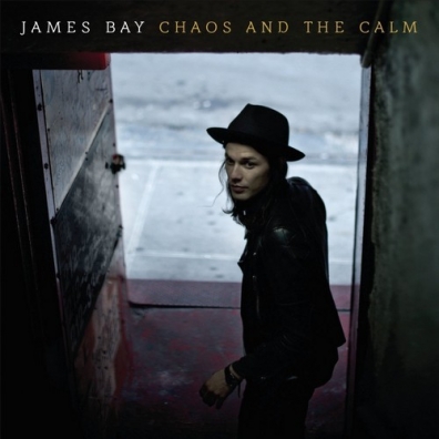 Chaos And The Calm James Bay (Джеймс Бэй): Chaos And The Calm
