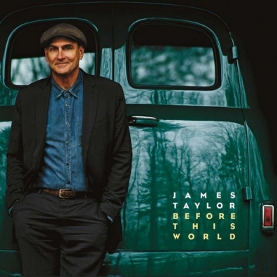 Before This World James Taylor (Джеймс Тейлор): Before This World