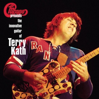 Chicago Presents: The Innovative Guitar of Terry Kath Chicago (Чикаго): Chicago Presents: The Innovative Guitar of Terry Kath
