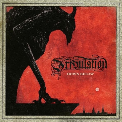 Tribulation (Трибулейшн): Down Below