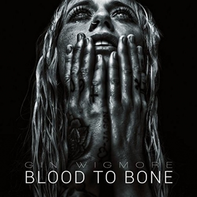 Blood To Bone Gin Wigmore (Джин Вигмор): Blood To Bone