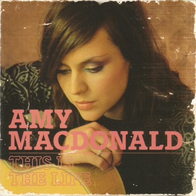 This Is The Life Amy Macdonald (Эми Макдональд): This Is The Life