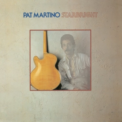 Starbright Pat Martino (Пэт Мартино): Starbright