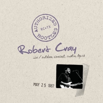Robert Cray (Роберт Крей): Authorized Bootleg - Live