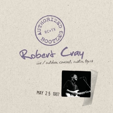 Authorized Bootleg - Live Robert Cray (Роберт Крей): Authorized Bootleg - Live