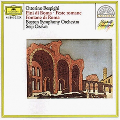 Respighi: Pini di Roma; Feste romane; Fontane di R Seiji Ozawa (Сэйдзи Одзава): Respighi: Pini di Roma; Feste romane; Fontane di R