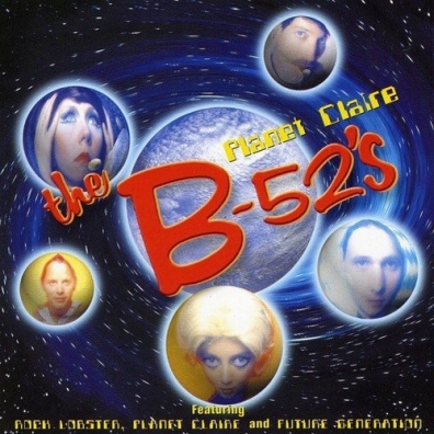 The B-52's: Planet Claire