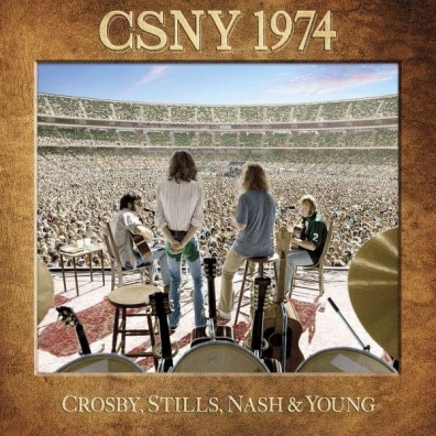 Crosby, Stills, Nash & Young: Csny 1974