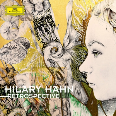 Hilary Hahn (Хилари Хан): Retrospective