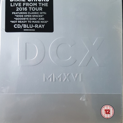 DCX MMXVI Live Dixie Chicks (Дикси Чикс): DCX MMXVI Live