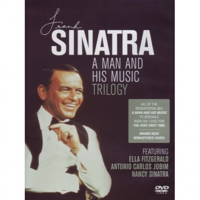 Frank Sinatra (Фрэнк Синатра): A Man And His Music Trilogy