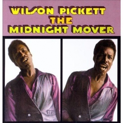 The Midnight Mover Wilson Pickett (Уилсон Пикетт): The Midnight Mover