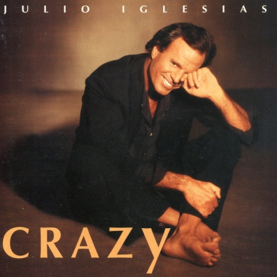 Julio Iglesias (Хулио Иглесиас): Crazy