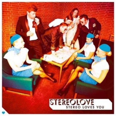 Stereo Loves You Stereolove (Стереолове): Stereo Loves You
