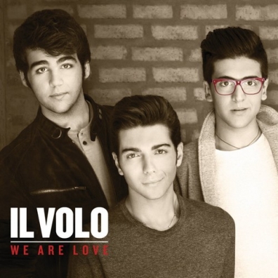 Il Volo (Ил Воло): We Are Love