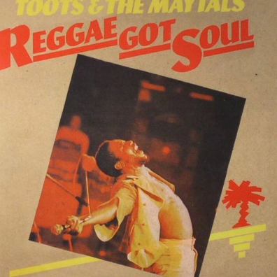 Toots (Тоолс): Reggae Got Soul