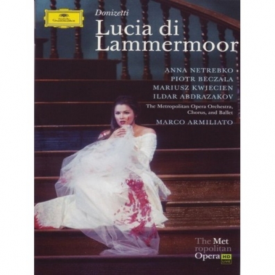 Donizetti: Lucia Di Lammermoor Анна Нетребко: Donizetti: Lucia Di Lammermoor