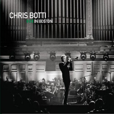 Live In Boston Chris Botti (Крис Ботти): Live In Boston