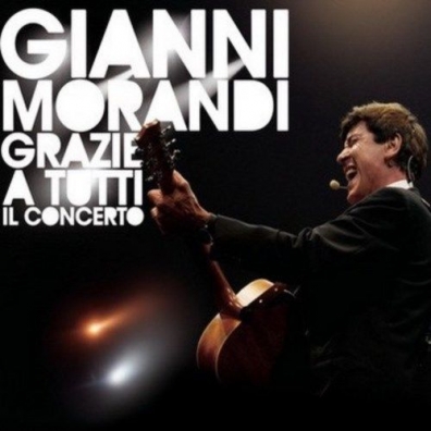 Gianni Morandi (Джанни Моранди): Grazie A Tutti Il Concerto